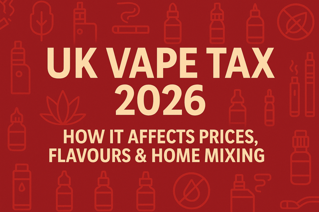 Big Changes Coming to Vaping in the UK — and What It Means for Us and You - Manabush Eliquid - Tobacco E-liquid and Vape Juice