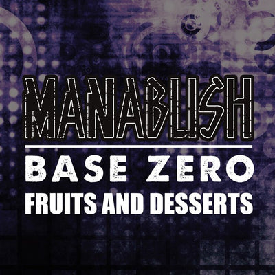 Base Zero by Manabush - Fruit and Dessert all day vape s by Manabush Eliquid